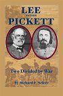 Lee Versus Pickett: Two Divided by War