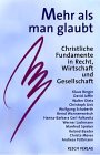 Produkt-Bild: Mehr als man glaubt. Christliche Fundamente in Recht, Wirtschaft und Gesellschaft