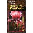 Learning to Love Creepy Crawlies