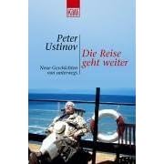 Die Reise geht weiter. Neue Geschichten von unterwegs. (Taschenbuch)