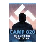 Camp 020: M15 and the Nazi Spies