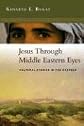 Jesus Through Middle Eastern Eyes