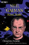 Keine Panik! Mit Douglas Adams per Anhalter durch die Galaxis. - Neil Gaiman