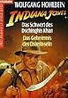Indiana Jones und das Schwert des Dschingis Khan / Das Geheimnis der Osterinseln. Zwei packende Abenteuerromane in einem Band.
