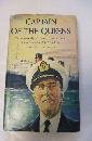 Captain of the Queens: The autobiography of Captain Harry Grattidge, former Commodore of the Cunard Line