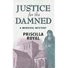 Justice for the Damned: A Medeival Mystery (Medieval Mysteries (Poisoned Pen Paperback))