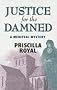 Justice for the Damned: A Medeival Mystery (Medieval Mysteries (Poisoned Pen Paperback))