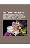 Esborranys de tennis: Cara Black, Virginia Ruano Pascual, Samantha Stosur, Philipp Petzschner, Sania Mirza, Elena Vesnina (Catalan Edition)