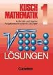 Kusch: Mathematik - Aktuelle Ausgabe: Kusch: Mathematik. Neubearbeitung: Mathematik, Neuausgabe, Bd.1, Arithmetik und Algebra Aufgabensammlung mit l�sungen
