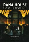 Dana House: Frank Lloyd Wright