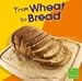 Books : From Wheat to Bread (From Farm to Table)