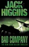 Bad Company (Sean Dillon Series, Book 11) by Higgins, Jack (2004) Paperback