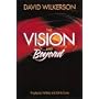The Vision and Beyond (Prophecies Fulfilled and Still to Come)