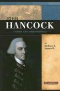John Hancock: Signer for Independence (Signature Lives: Revolutionary War Era series)