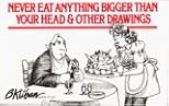 Never Eat Anything Bigger Than Your Head & Other Drawings