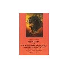 Mel Gibson und The Passion of the Christ - Die Passion Christi: Der Film - Die Hintergr�nde