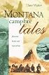 Montana Campfire Tales: Fourteen Historical Narratives