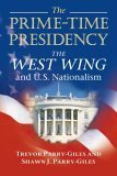 The Prime-Time Presidency: The West Wing and U.S. Nationalism