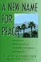 A New Name for Peace: International Environmentalism, Sustainable Development, and Democracy