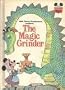 Walt Disney Productions presents The Magic grinder (Disney's wonderful world of reading)