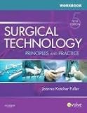 Workbook for Surgical Technology: Principles and Practice, 5e