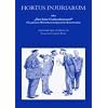 Hortus injuriarum: oder "Der feine Couleurbummel" - Ein galantes W�rterbuch korporativer Konversation