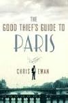 The Good Thief's Guide to Paris (Good Thief's Guide)