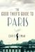 The Good Thief's Guide to Paris (Good Thief's Guide)