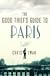 The Good Thief's Guide to Paris (Good Thief's Guide)