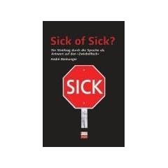 Sick of Sick?