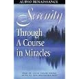 Serenity Through a Course in Miracles by Rob Whitesides-Woo, Serenity, and Leigh Taylor-Young