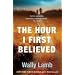 The Hour I First Believed