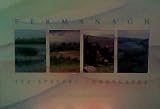 Fermanagh its special landscapes : a study of the Fermanagh countryside and its heritage