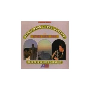 Recorded in Rio de Janeiro by Herbie Mann, Joao Gilberto, and Antonio Carlos Jobim (Vinyl)