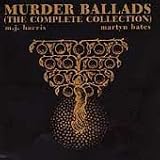 Murder Ballads Complete Collec - M.J. Harris & Martyn Bates