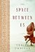 The Space Between Us (ARE) Thumbnail