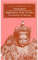 Preparing for Tantra: The Mountain of Blessings (Classics of Middle Asia)