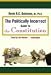 The Politically Incorrect Guideâ„¢ to the Constitution (Politically Incorrect Guides)