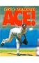 Greg Maddux: Ace (Sports Achievers)