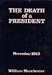 The Death of a President, November 20-November 25, 1963