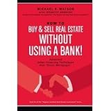 How to Buy and Sell Real Estate Without Using a Bank