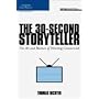 The 30-Second Storyteller: The Art and Business of Directing Commercials (Aspiring Filmmaker's Library)