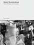 Robert Rauschenberg: Works, Writing, Interviews (Essentials Poligrafa)