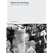 Robert Rauschenberg: Works, Writing, Interviews (Essentials Poligrafa)