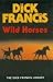 Wild Horses (Dick Francis Library)