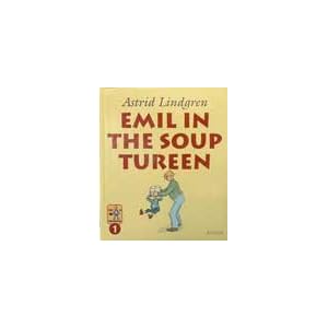 Emil in the Soup Tureen by Astrid Lindgren