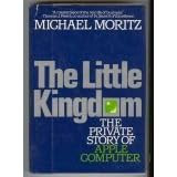 The Little Kingdom: The Private Story of Apple Computer