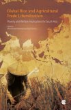 Global Rice and Agricultural Trade Liberalisation: Poverty and Welfare Implications for South Asia