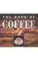 The Book of Coffee: A Gourmet's Guide