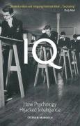 IQ: How Psychology Hijacked Intelligence